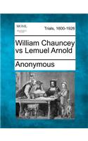 William Chauncey Vs Lemuel Arnold: (English)