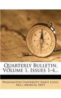 Quarterly Bulletin, Volume 1, Issues 1-4...