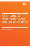 Saint Vincent, with Notes and Publishers' Prices