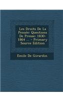 Les Droits de La Pensee: Questions de Presse: 1830-1864 ...