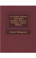 La Chasse Galerie, and Other Canadian Stories: (French)