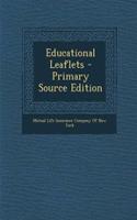 Educational Leaflets - Primary Source Edition: (English)