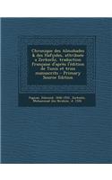 Chronique des Almohades & des Hafçides, attribuée a Zerkechi, traduction française d'après l'édition de Tunis et trois manuscrits