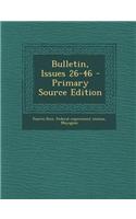 Bulletin, Issues 26-46 - Primary Source Edition