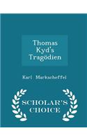 Thomas Kyd's Tragödien - Scholar's Choice Edition