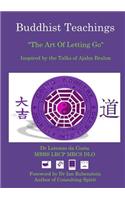 Buddhist Teachings: the Art of Letting Go, Inspired by the Talks of Ajahn Brahm