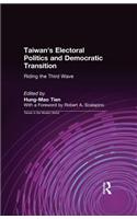 Taiwan's Electoral Politics and Democratic Transition: Riding the Third Wave