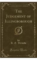 The Judgement of Illingborough (Classic Reprint)