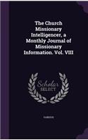 The Church Missionary Intelligencer, a Monthly Journal of Missionary Information. Vol. VIII