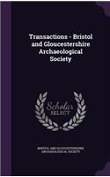 Transactions - Bristol and Gloucestershire Archaeological Society