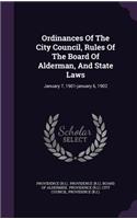 Ordinances Of The City Council, Rules Of The Board Of Alderman, And State Laws