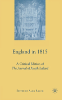 England in 1815: A Critical Edition of the Journal of Joseph Ballard