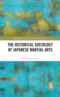 The Historical Sociology of Japanese Martial Arts