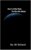 The Man Who Stood: Once In a Blue Moon(English)