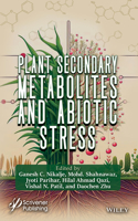 Plant Secondary Metabolites and Abiotic Stress