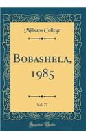 Bobashela, 1985, Vol. 77 (Classic Reprint)