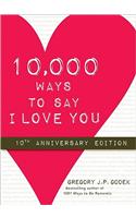 10,000 Ways to Say I Love You