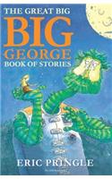 The Great Big Big George Book of Stories