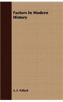Factors in Modern History