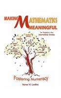 Making Mathematics Meaningful-For Students in the Intermediate Grades: Fostering Numeracy