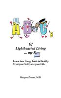 ABC's of Lighthearted Living...My RX