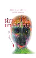Time of the Unfolding