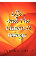 Life...And The Drama It Brings