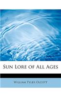 Sun Lore of All Ages: (English)