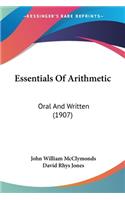 Essentials Of Arithmetic: Oral And Written (1907)