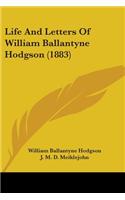 Life And Letters Of William Ballantyne Hodgson (1883)