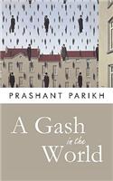 A Gash in the World
