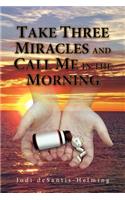 Take Three Miracles and Call Me in the Morning