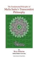 The Fundamental Principles of Mulla Sadra's Transcendent Philosophy