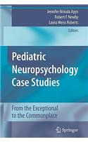 Pediatric Neuropsychology Case Studies