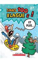 100 Blagues! Et Plus... N° 27: (27 100 Blagues! Et Plus?)
