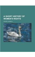 A Short History of Women's Rights