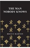 The Man Nobody Knows