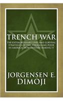 Trench War: A Portrait of the Extraordinary Lives and Survival Strategies of the Struggling Poor in America: How They Are Making It(English)
