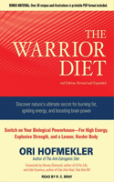 The Warrior Diet: Switch on Your Biological Powerhouse for High Energy, Explosive Strength, and a Leaner, Harder Body