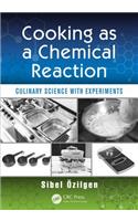 Cooking as a Chemical Reaction: Culinary Science with Experiments