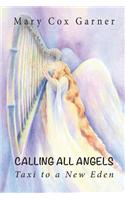 Calling All Angels Taxi to a New Eden