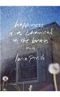 Happiness Is a Chemical in the Brain