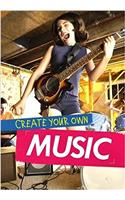 Create Your Own Music