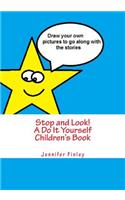 Stop and Look! A Do It Yourself Children's Book: (English)