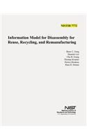 Information Model for Disassembly for Resue, Recycling, and Remanufacturing (NIST IR 7772)