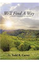 We'll Find a Way: A Family's Transition to Rural Life