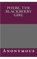 Phebe, the Blackberry Girl