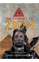 Prophet to Zion