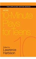 More 10-Minute Plays for Teens