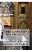 Truth About Shi'ah Ithna Ashari Faith